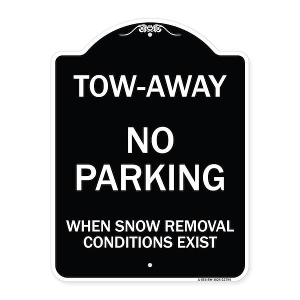 Signmission Tow-Away No Parking When Snow Removal Conditions Exist Heavy-Gauge Alum, 18" L, 24" H, BW-1824-22794 A-DES-BW-1824-22794 - main